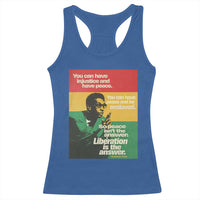 Stokely Carmichael Quote Racerback Tank Top You Can Have Injustice And Have Peace And Be Enslaved