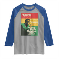 Stokely Carmichael Quote Raglan Shirt You Can Have Injustice And Have Peace And Be Enslaved