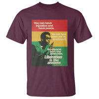 Stokely Carmichael Quote T Shirt You Can Have Injustice And Have Peace And Be Enslaved