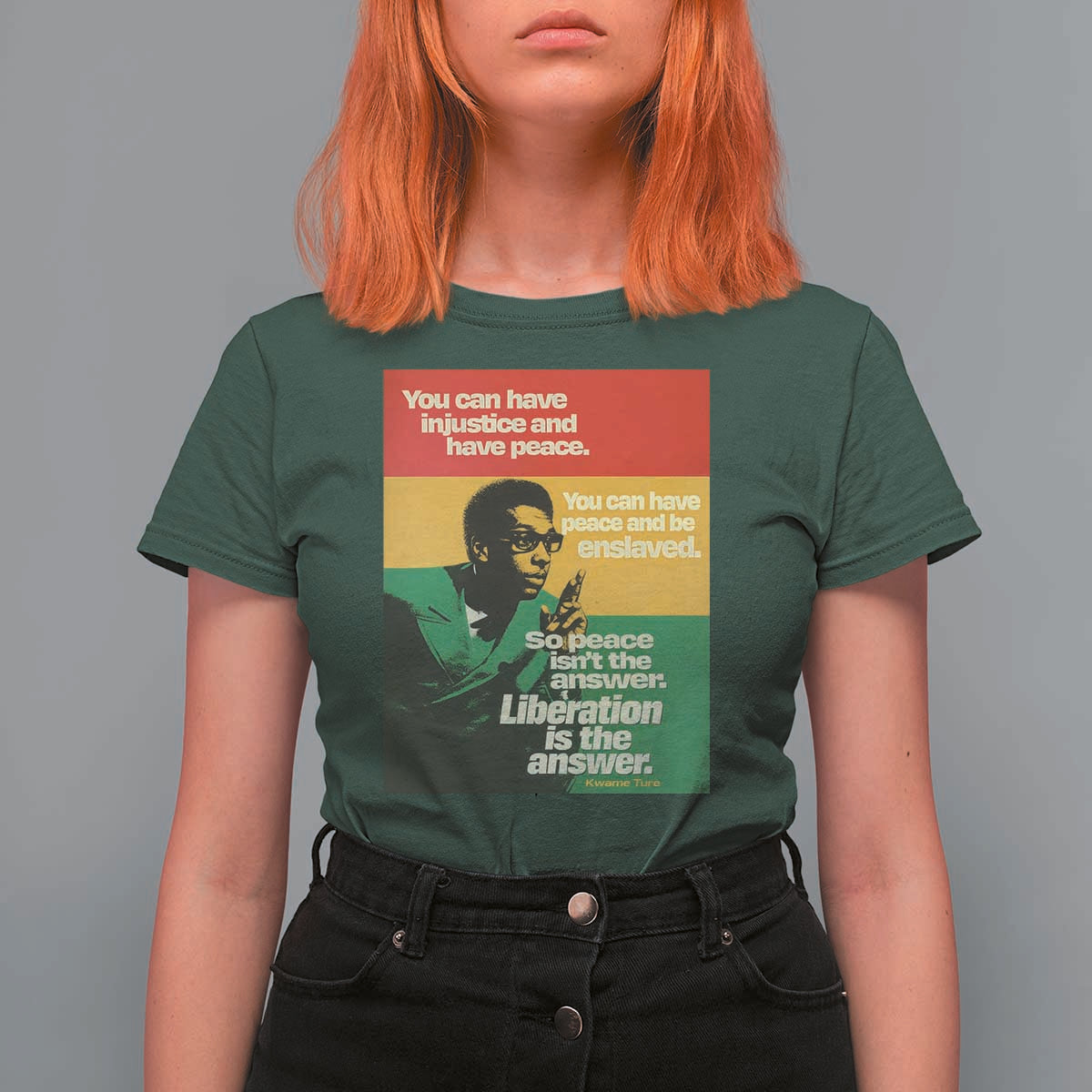Stokely Carmichael Quote T Shirt For Women You Can Have Injustice And Have Peace And Be Enslaved