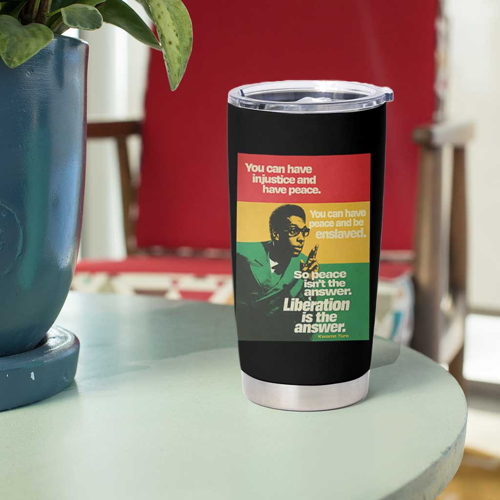 Stokely Carmichael Quote Tumbler Cup You Can Have Injustice And Have Peace And Be Enslaved