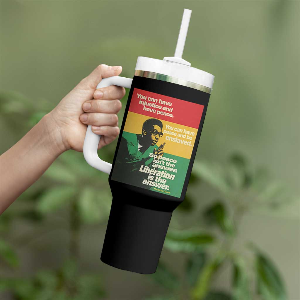Stokely Carmichael Quote Tumbler With Handle You Can Have Injustice And Have Peace And Be Enslaved