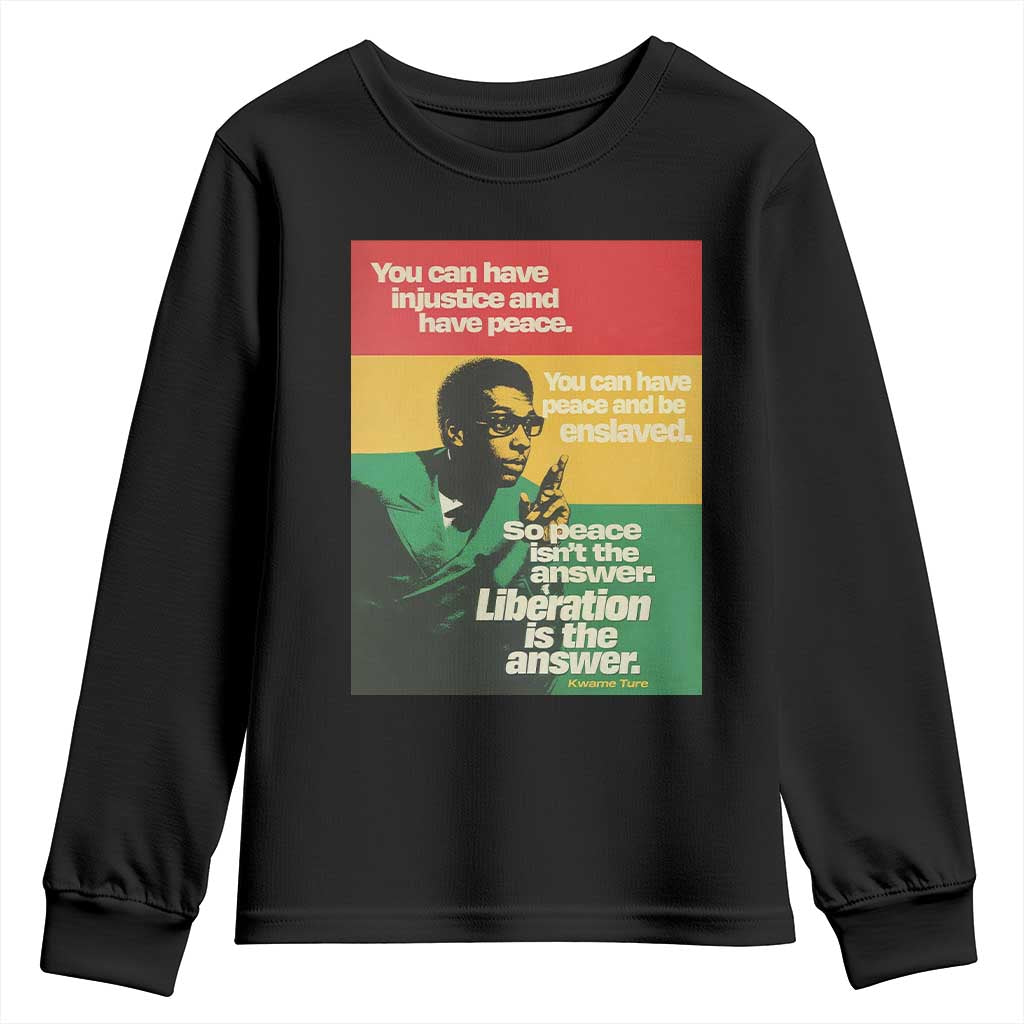 Stokely Carmichael Quote Youth Sweatshirt You Can Have Injustice And Have Peace And Be Enslaved