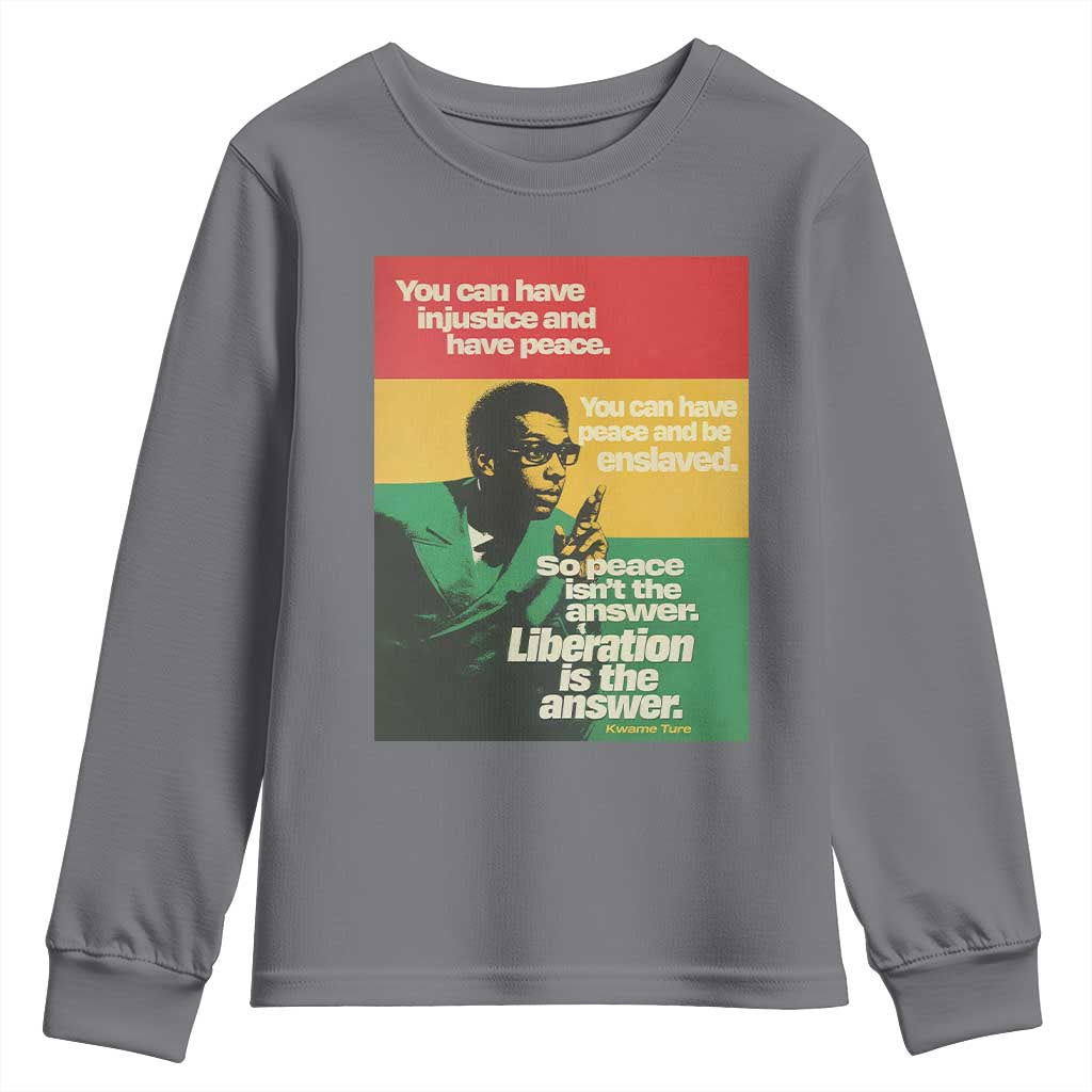 Stokely Carmichael Quote Youth Sweatshirt You Can Have Injustice And Have Peace And Be Enslaved