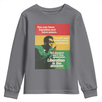 Stokely Carmichael Quote Youth Sweatshirt You Can Have Injustice And Have Peace And Be Enslaved
