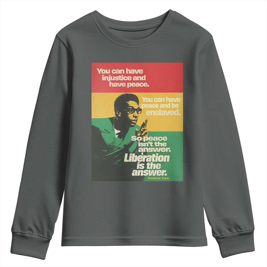 Stokely Carmichael Quote Youth Sweatshirt You Can Have Injustice And Have Peace And Be Enslaved