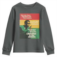Stokely Carmichael Quote Youth Sweatshirt You Can Have Injustice And Have Peace And Be Enslaved