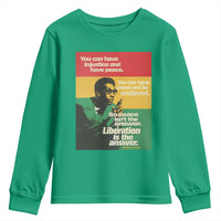 Stokely Carmichael Quote Youth Sweatshirt You Can Have Injustice And Have Peace And Be Enslaved