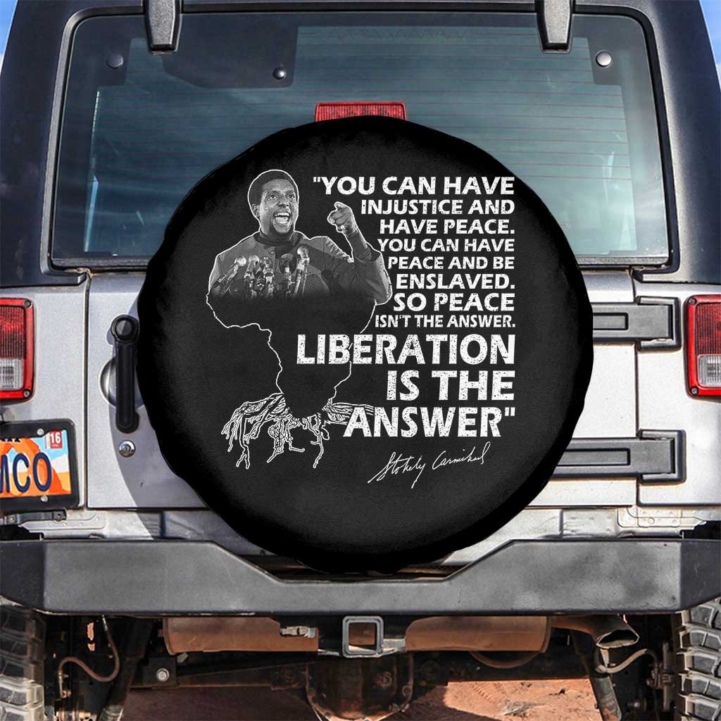 Stokely Carmichael Quote Spare Tire Cover You Can Have Injustice And Have Peace And Be Enslaved Black History Month