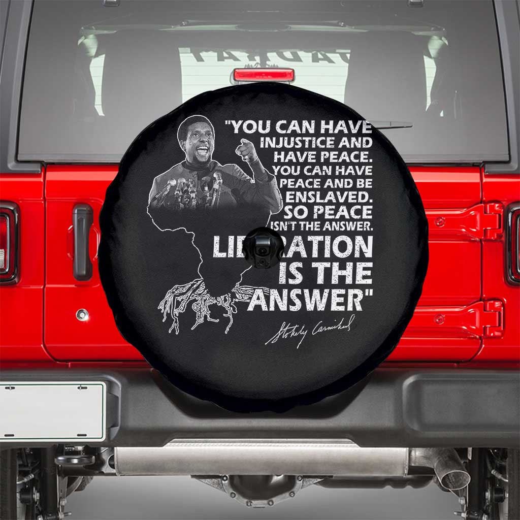 Stokely Carmichael Quote Spare Tire Cover You Can Have Injustice And Have Peace And Be Enslaved Black History Month