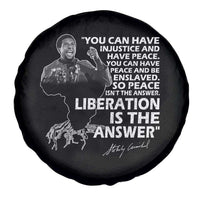 Stokely Carmichael Quote Spare Tire Cover You Can Have Injustice And Have Peace And Be Enslaved Black History Month