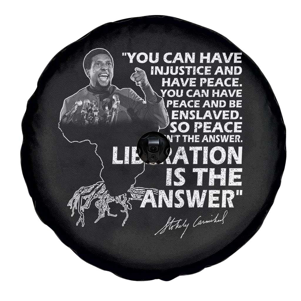 Stokely Carmichael Quote Spare Tire Cover You Can Have Injustice And Have Peace And Be Enslaved Black History Month