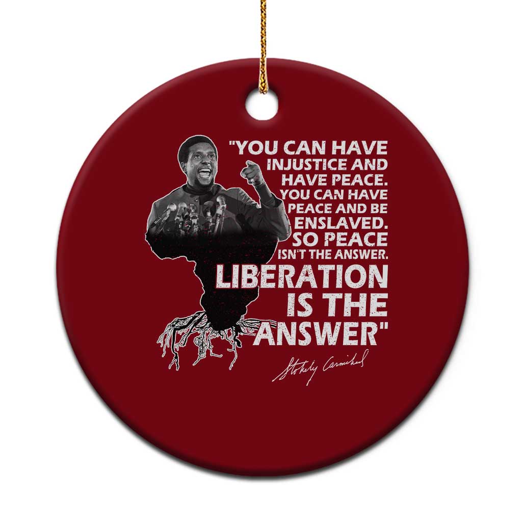Stokely Carmichael Quote Ceramic Ornament You Can Have Injustice And Have Peace And Be Enslaved Black History Month