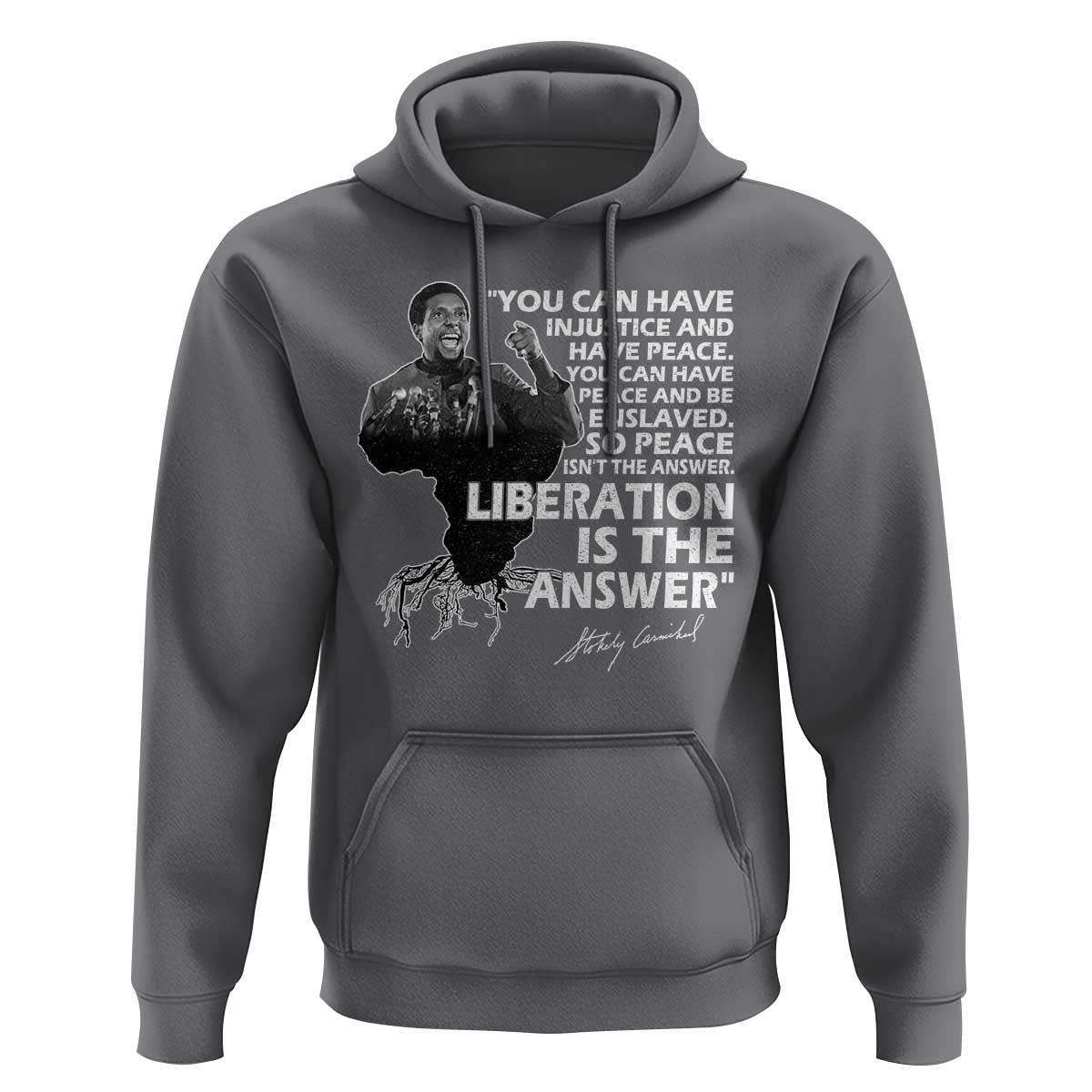 Stokely Carmichael Quote Hoodie You Can Have Injustice And Have Peace And Be Enslaved Black History Month