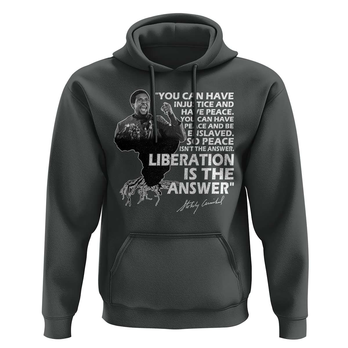 Stokely Carmichael Quote Hoodie You Can Have Injustice And Have Peace And Be Enslaved Black History Month