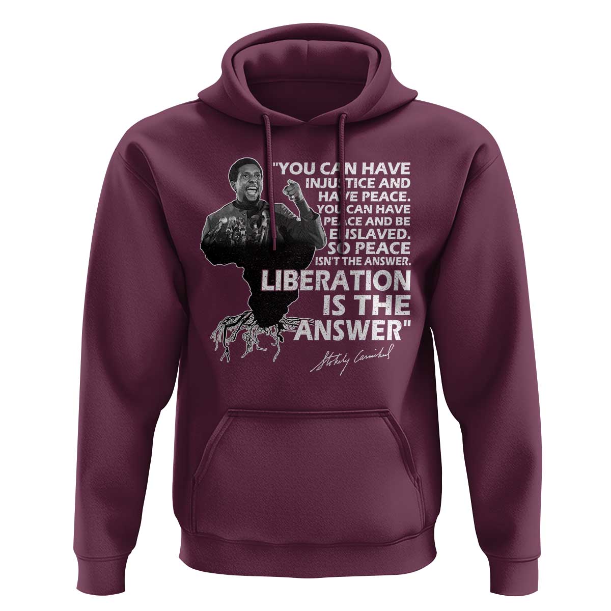 Stokely Carmichael Quote Hoodie You Can Have Injustice And Have Peace And Be Enslaved Black History Month