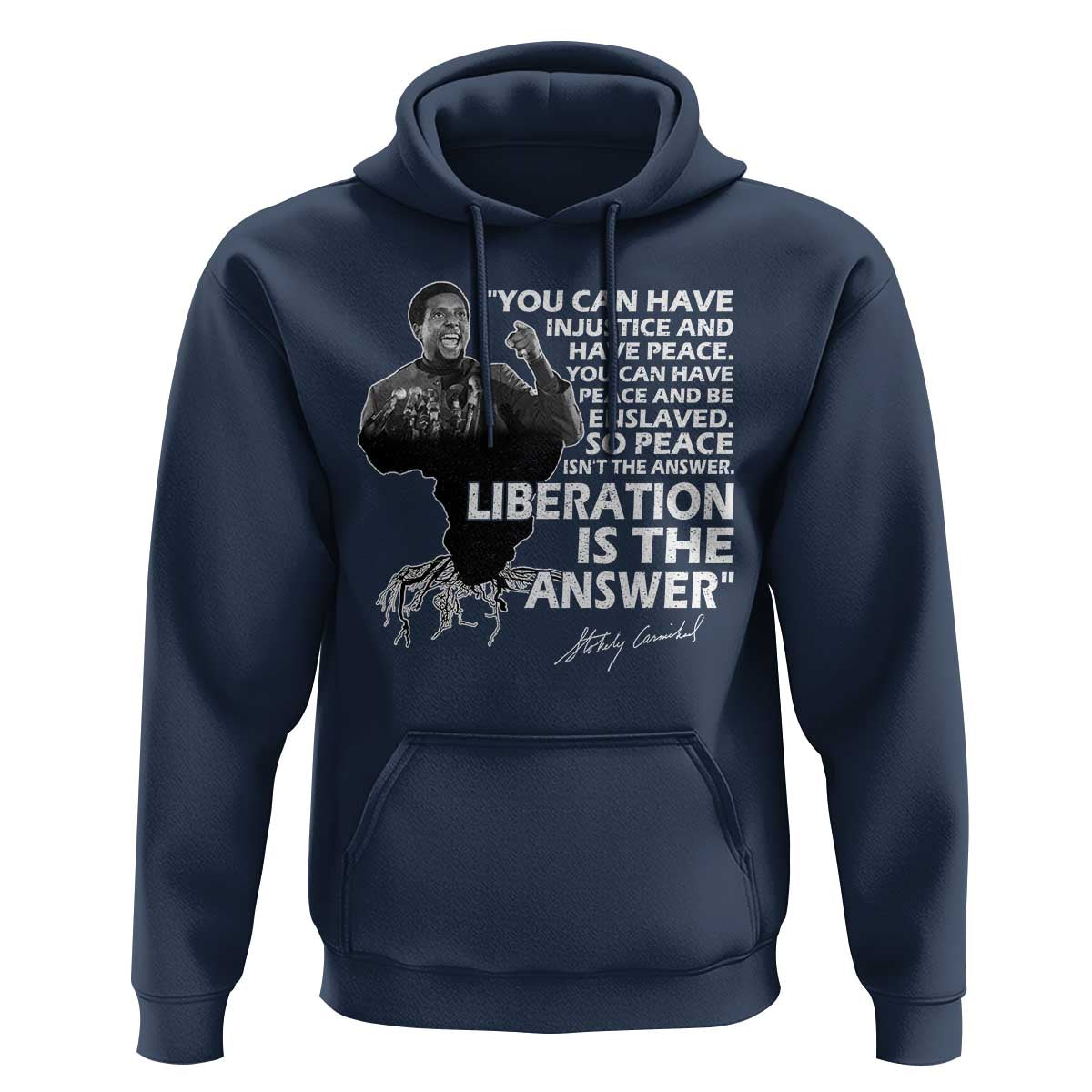 Stokely Carmichael Quote Hoodie You Can Have Injustice And Have Peace And Be Enslaved Black History Month