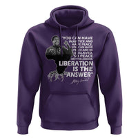 Stokely Carmichael Quote Hoodie You Can Have Injustice And Have Peace And Be Enslaved Black History Month
