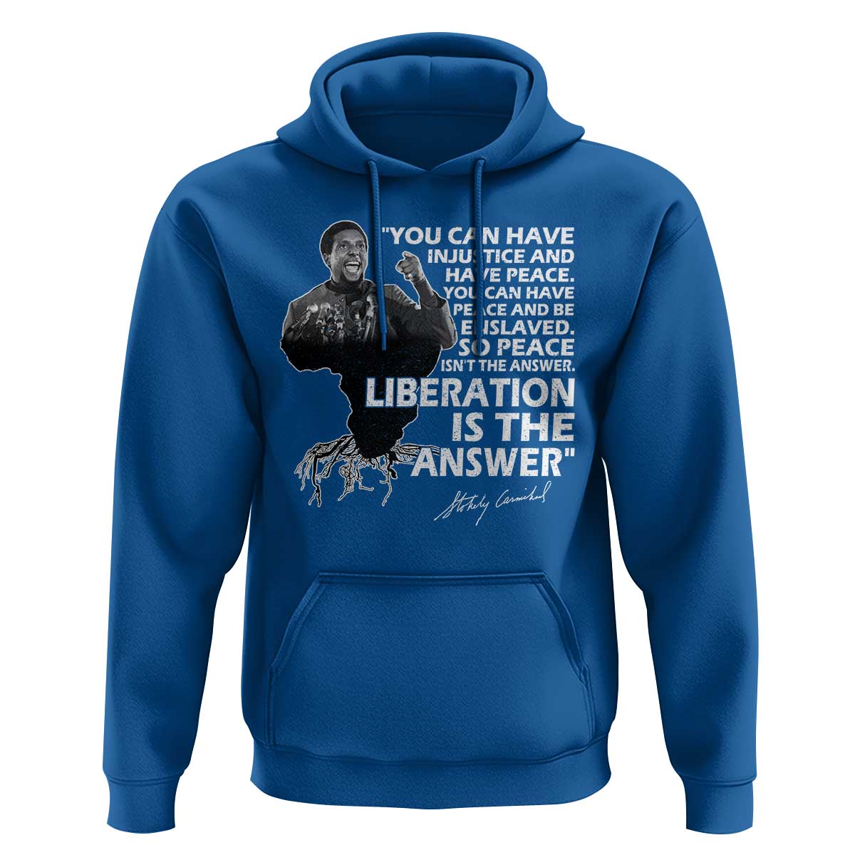 Stokely Carmichael Quote Hoodie You Can Have Injustice And Have Peace And Be Enslaved Black History Month