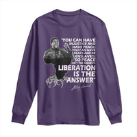 Stokely Carmichael Quote Long Sleeve Shirt You Can Have Injustice And Have Peace And Be Enslaved Black History Month