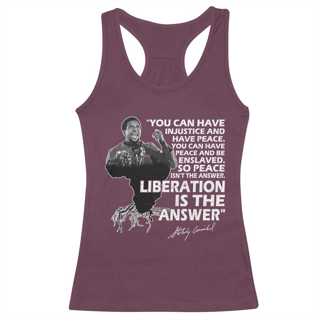 Stokely Carmichael Quote Racerback Tank Top You Can Have Injustice And Have Peace And Be Enslaved Black History Month