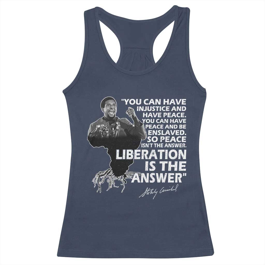 Stokely Carmichael Quote Racerback Tank Top You Can Have Injustice And Have Peace And Be Enslaved Black History Month