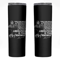 Stokely Carmichael Quote Skinny Tumbler You Can Have Injustice And Have Peace And Be Enslaved Black History Month