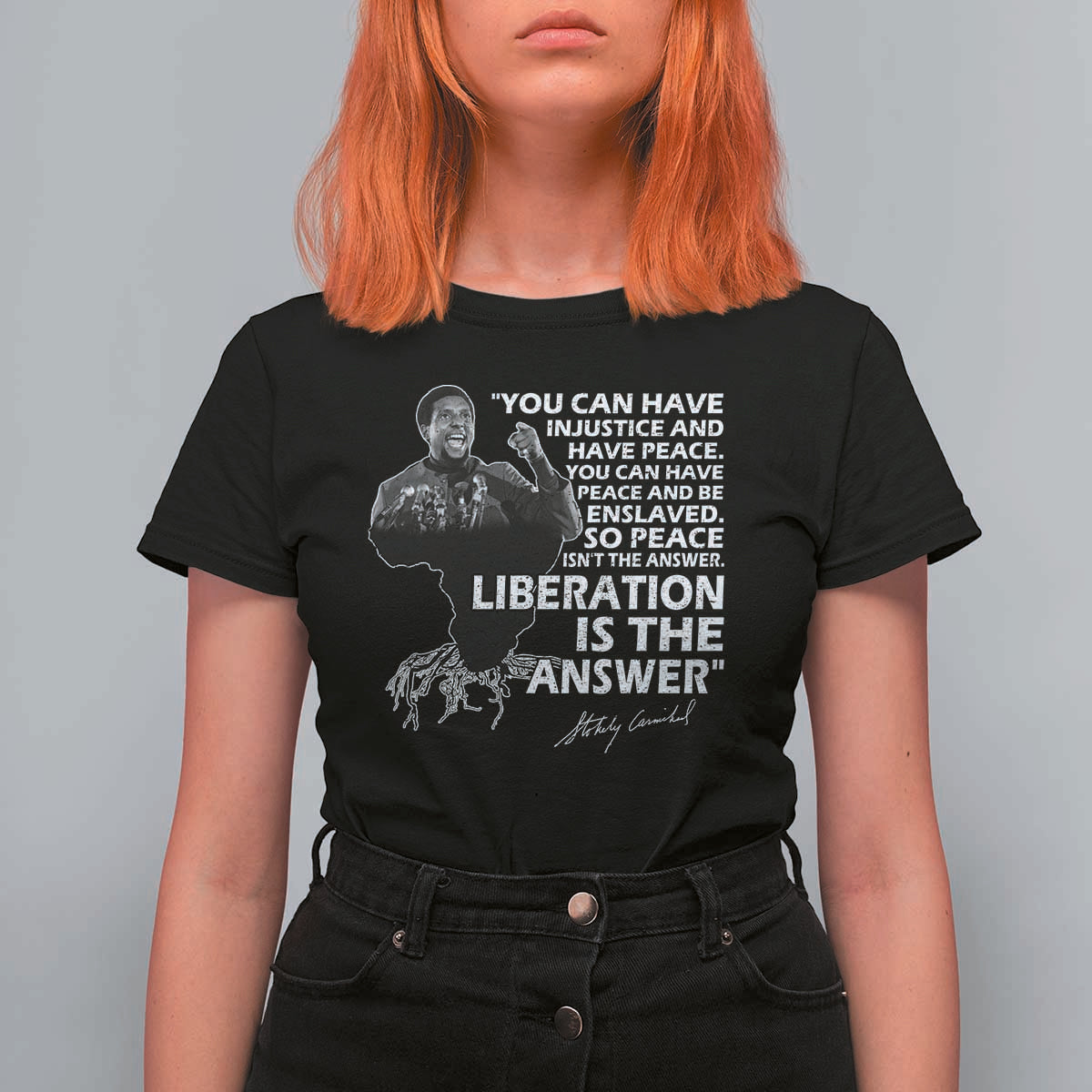 Stokely Carmichael Quote T Shirt For Women You Can Have Injustice And Have Peace And Be Enslaved Black History Month
