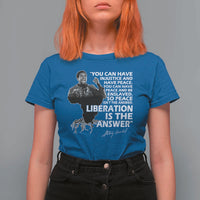 Stokely Carmichael Quote T Shirt For Women You Can Have Injustice And Have Peace And Be Enslaved Black History Month
