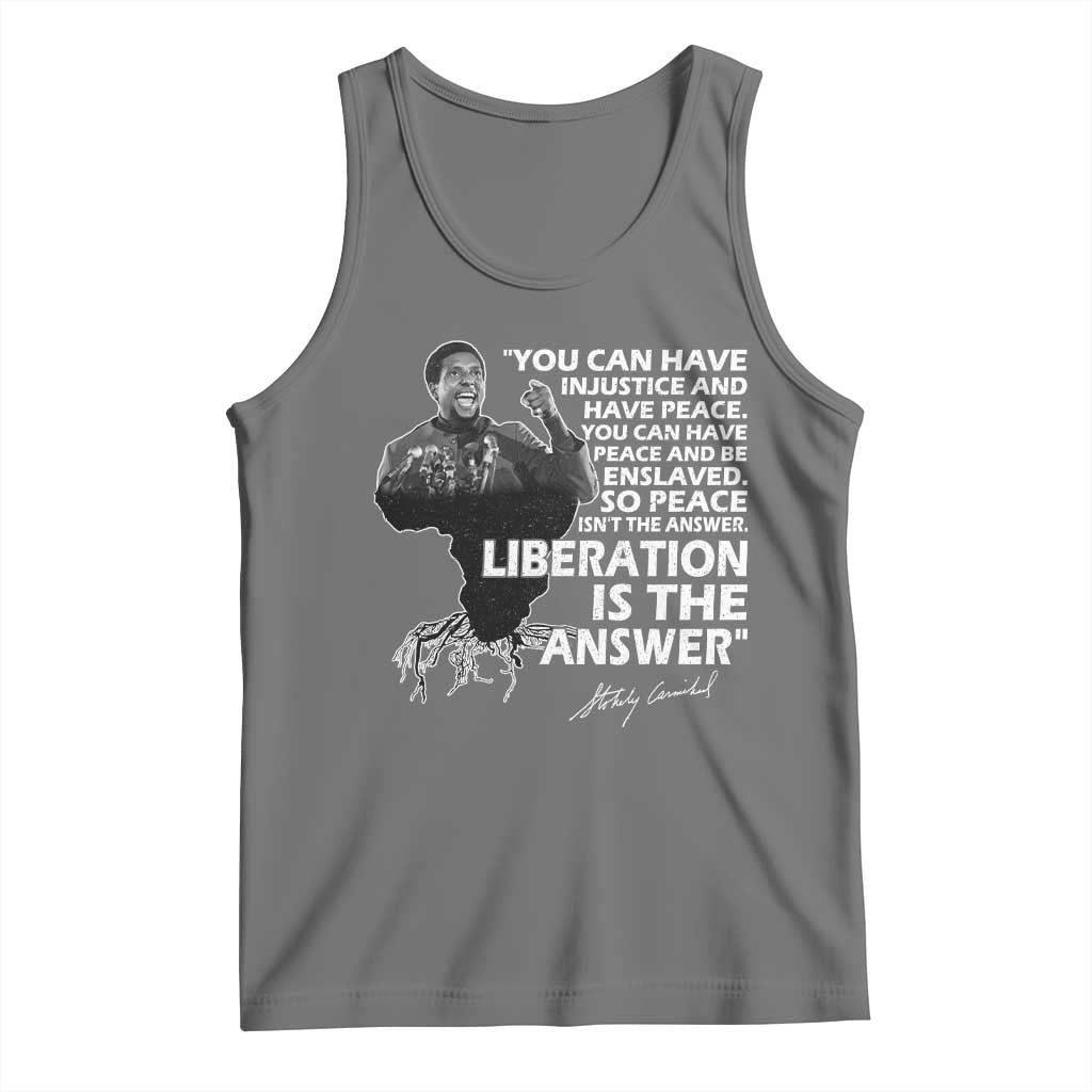 Stokely Carmichael Quote Tank Top You Can Have Injustice And Have Peace And Be Enslaved Black History Month