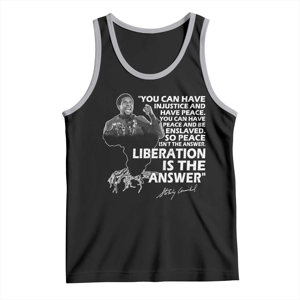 Stokely Carmichael Quote Tank Top You Can Have Injustice And Have Peace And Be Enslaved Black History Month