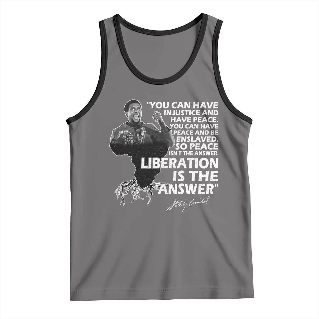 Stokely Carmichael Quote Tank Top You Can Have Injustice And Have Peace And Be Enslaved Black History Month