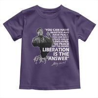 Stokely Carmichael Quote Toddler T Shirt You Can Have Injustice And Have Peace And Be Enslaved Black History Month