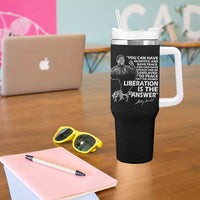 Stokely Carmichael Quote Tumbler With Handle You Can Have Injustice And Have Peace And Be Enslaved Black History Month