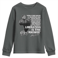 Stokely Carmichael Quote Youth Sweatshirt You Can Have Injustice And Have Peace And Be Enslaved Black History Month