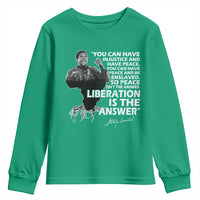 Stokely Carmichael Quote Youth Sweatshirt You Can Have Injustice And Have Peace And Be Enslaved Black History Month
