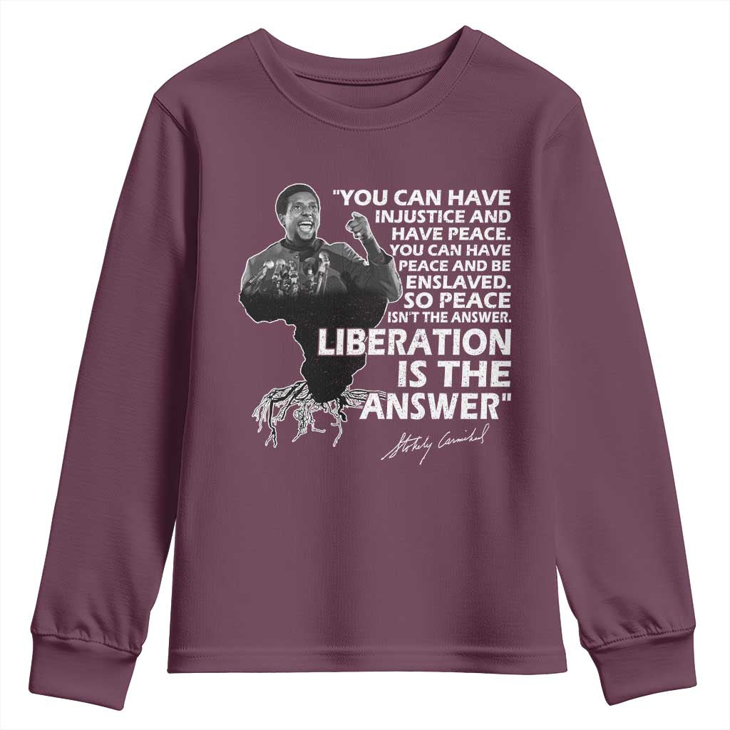 Stokely Carmichael Quote Youth Sweatshirt You Can Have Injustice And Have Peace And Be Enslaved Black History Month
