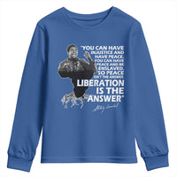 Stokely Carmichael Quote Youth Sweatshirt You Can Have Injustice And Have Peace And Be Enslaved Black History Month