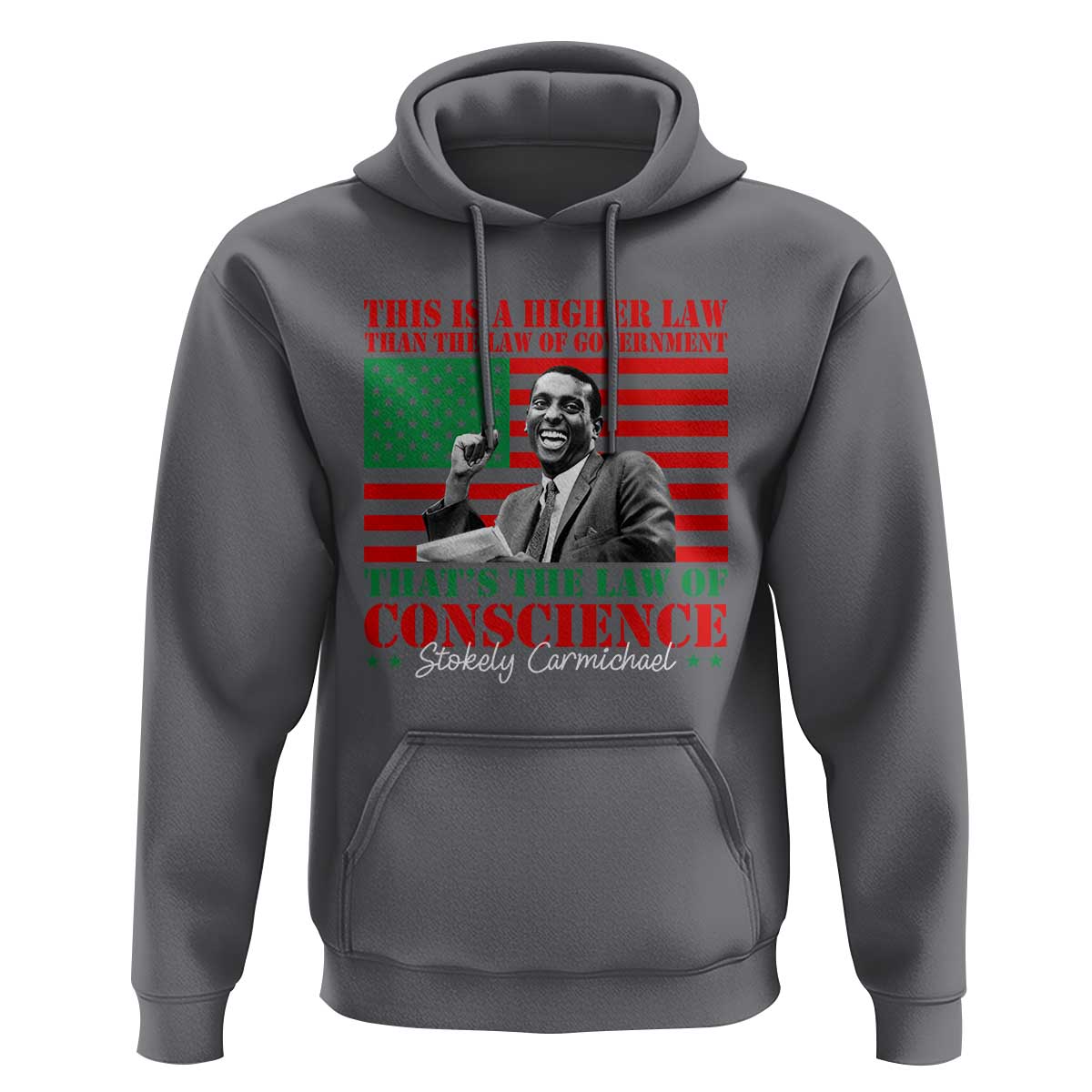 Stokely Carmichael Hoodie That's The Law Of Conscience American Flag