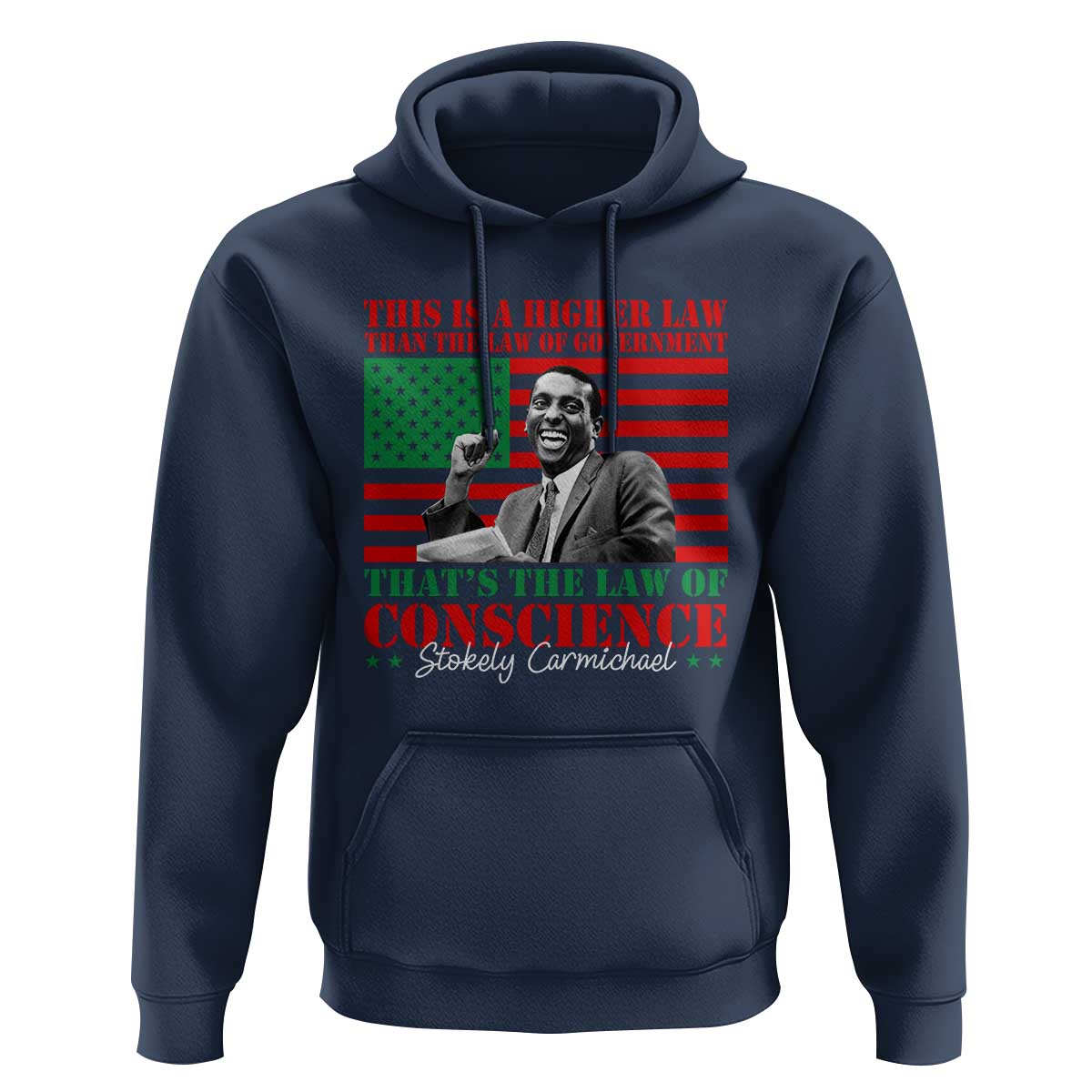 Stokely Carmichael Hoodie That's The Law Of Conscience American Flag
