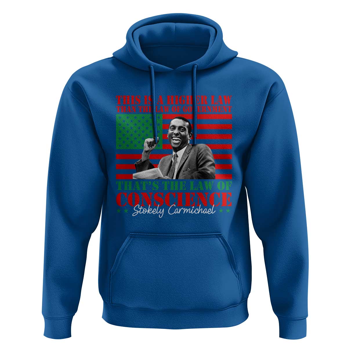 Stokely Carmichael Hoodie That's The Law Of Conscience American Flag
