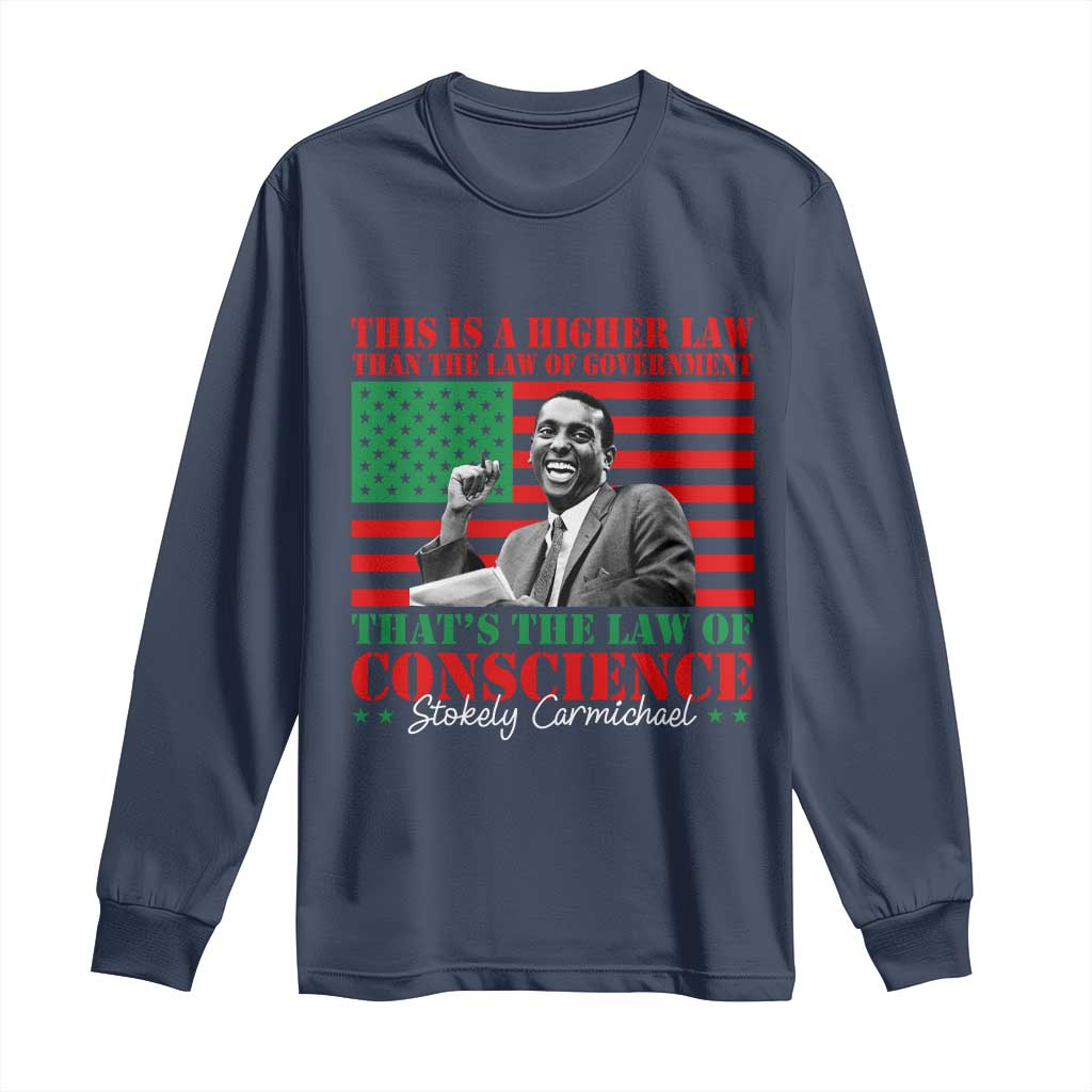 Stokely Carmichael Long Sleeve Shirt That's The Law Of Conscience American Flag