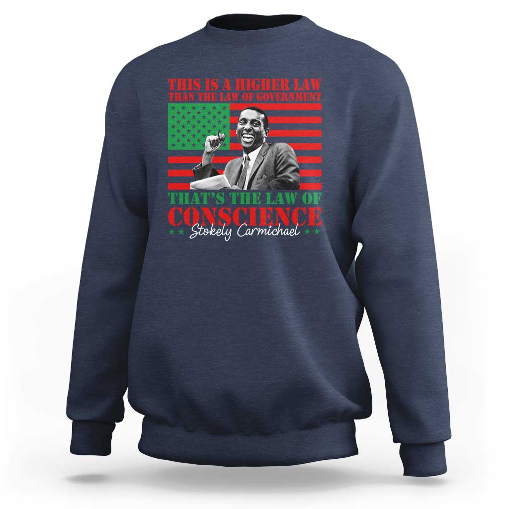 Stokely Carmichael Sweatshirt That's The Law Of Conscience American Flag