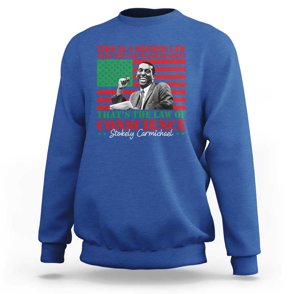 Stokely Carmichael Sweatshirt That's The Law Of Conscience American Flag