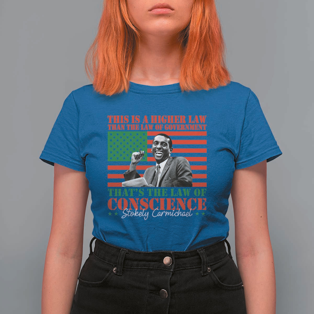 Stokely Carmichael T Shirt For Women That's The Law Of Conscience American Flag