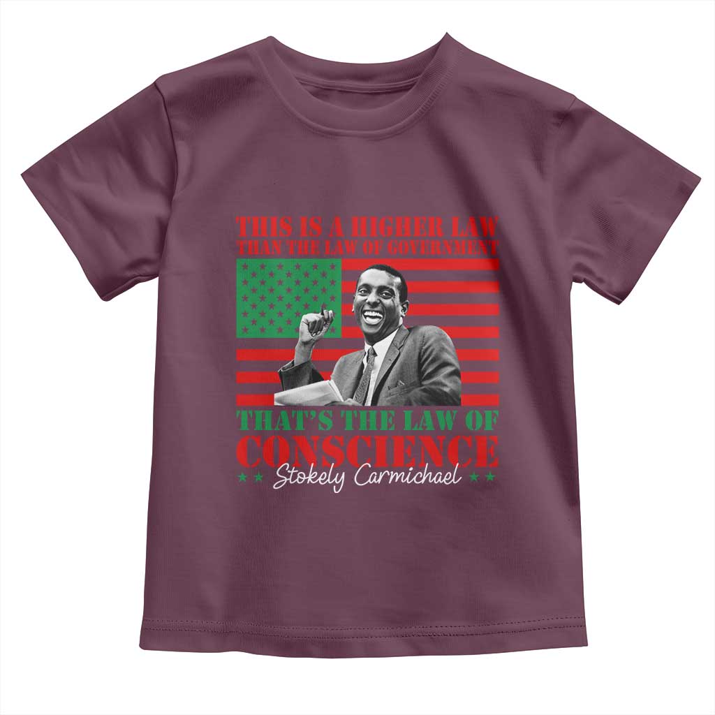 Stokely Carmichael Toddler T Shirt That's The Law Of Conscience American Flag