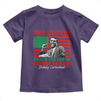 Stokely Carmichael Toddler T Shirt That's The Law Of Conscience American Flag