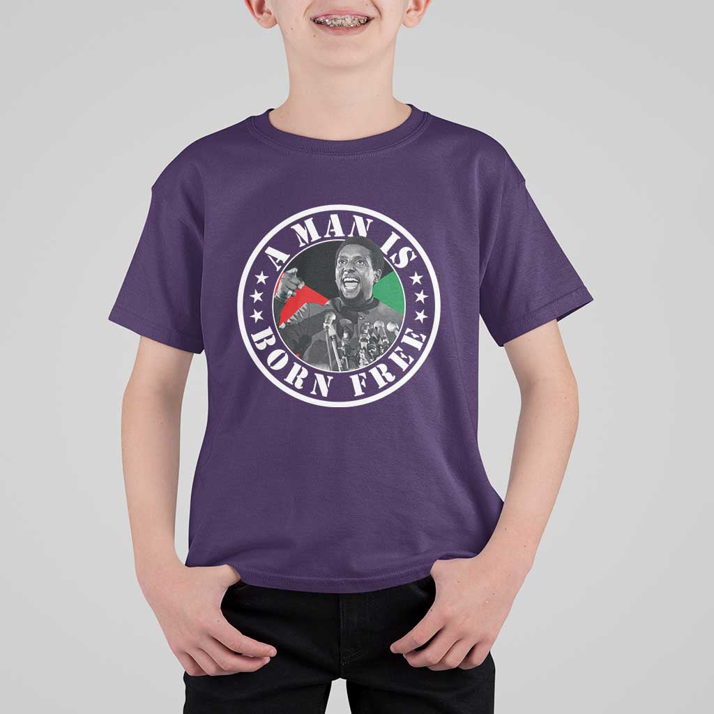 Stokely Carmichael T Shirt For Kid A Man Is Born Free Kwame Ture Civil Rights Leader