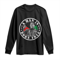 Stokely Carmichael Long Sleeve Shirt A Man Is Born Free Kwame Ture Civil Rights Leader