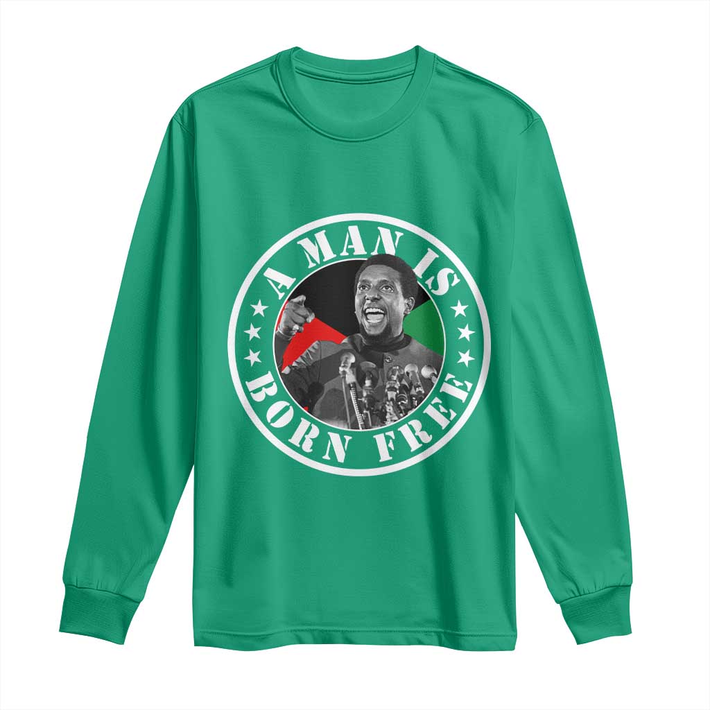 Stokely Carmichael Long Sleeve Shirt A Man Is Born Free Kwame Ture Civil Rights Leader